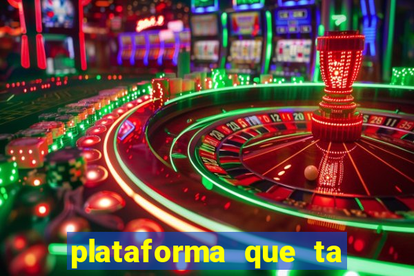 plataforma que ta pagando bem hoje